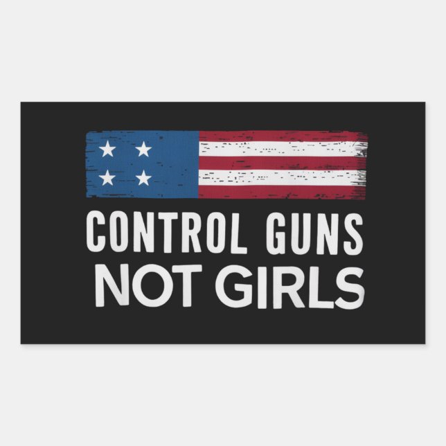 Control Guns Not Girls Rectangular Sticker (Front)