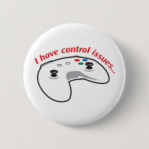 CONTROL ISSUES 6 CM ROUND BADGE
