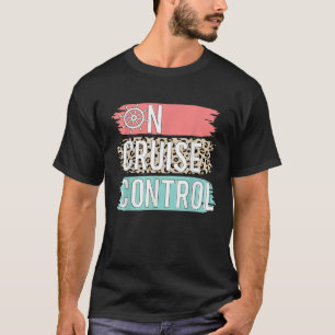 Control On Cruise Leopard Funny Summer Vacation Fa T-Shirt