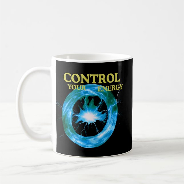 Control Your Energy Inspirational– Electric Power  Coffee Mug (Left)