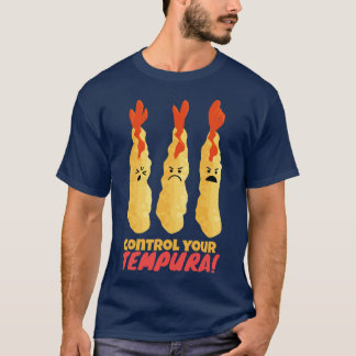 Control Your Tempura T-Shirt
