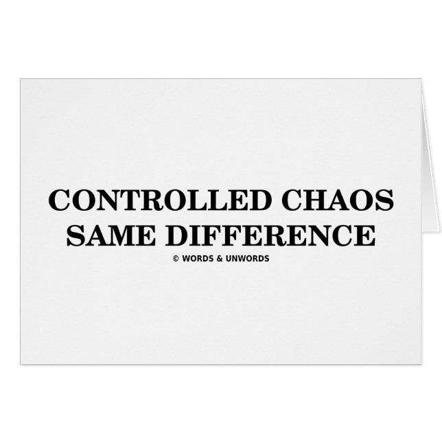 Controlled Chaos Same Difference (Oxymorons) (Front Horizontal)
