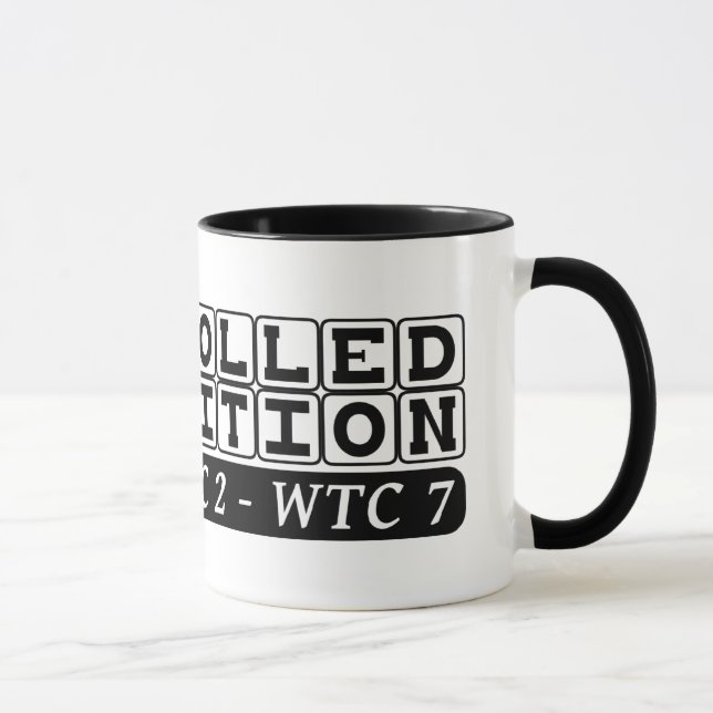Controlled Demolition WTC Complex Inside Job Mug (Right)