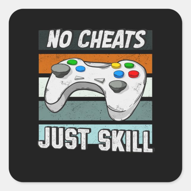 Controller Gaming Gamer Skill No Cheats Square Sticker (Front)