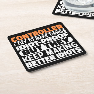 Controller I Try To Make Things Funny Sayings  Square Paper Coaster