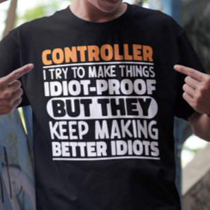 Controller I Try To Make Things Funny Sayings T-Shirt