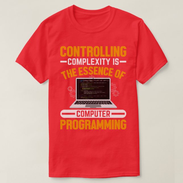 Controlling complexity is the essence of computer  T-Shirt (Design Front)