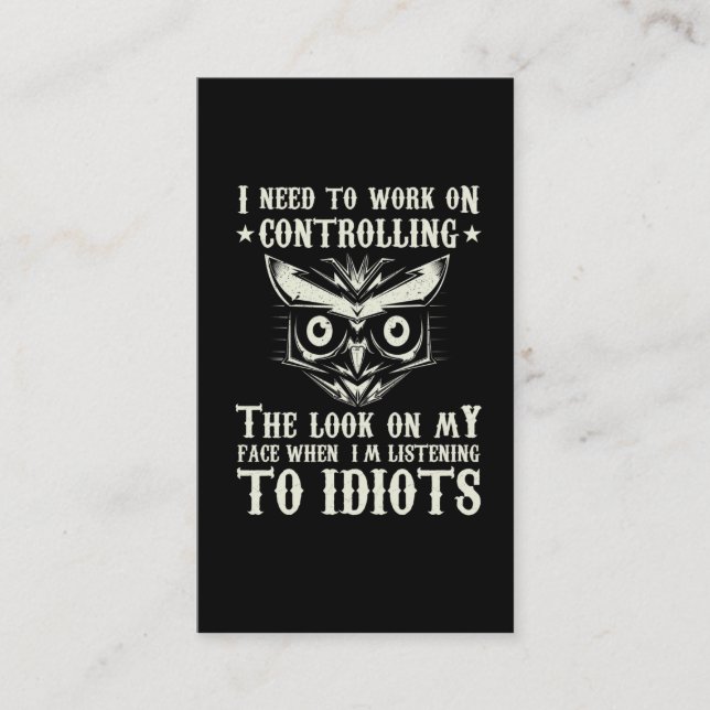 Controlling My Face Sarcastic Owl Lover smart guy Business Card (Front)