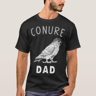 Conure Dad Green Cheek Conure Parrot Bird Papa  T-Shirt