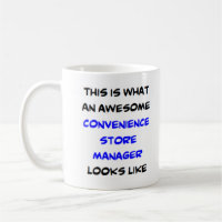 convenience store manager, awesome