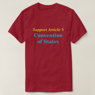 Convention of States, Support Article 5 tee shirt