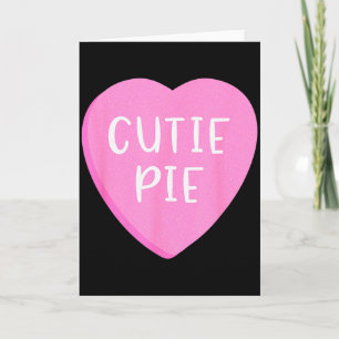 Conversation Candy Heart Cutie Pie Valentines Day Card
