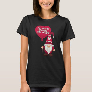 Conversation Heart 6th Grade Teacher Love His Vale T-Shirt