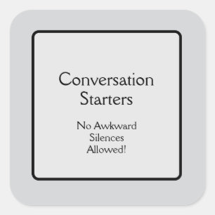 Conversation Starters Square Sticker