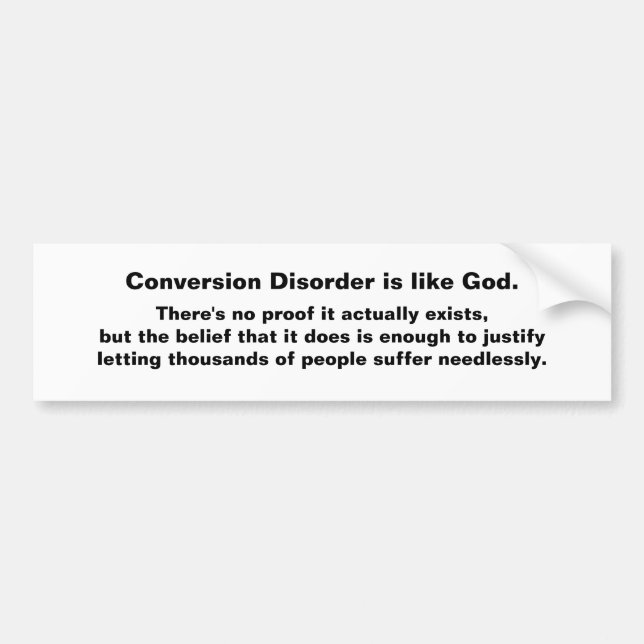 Conversion Disorder Bumper Sticker (Front)