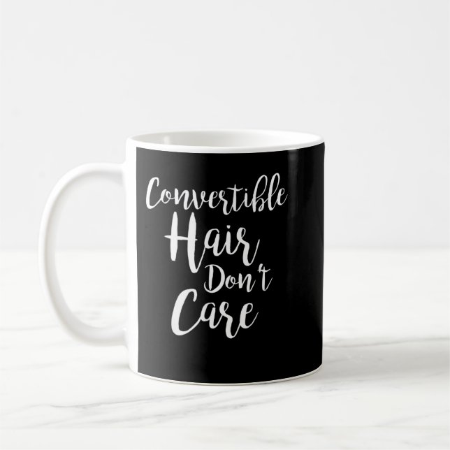Convertible Hair Don't Care Coffee Mug (Left)