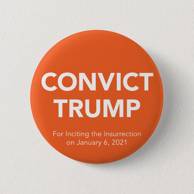 CONVICT TRUMP Button (Front)