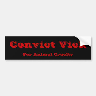Convict Vick Bumper Sticker