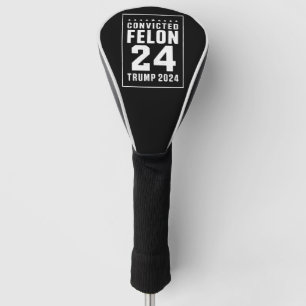 Convicted Felon 4th July Trump 2024 Golf Head Cover