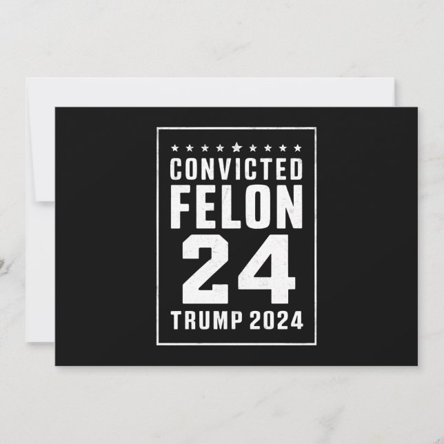 Convicted Felon 4th July Trump 2024 Invitation (Front)