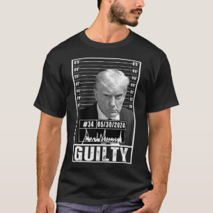 Conviction Verdict Donald Trump Mug Shot Jail Pict T-Shirt