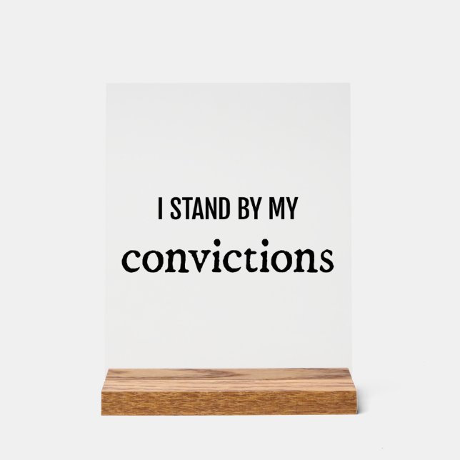 Convictions Acrylic Sign (Front)