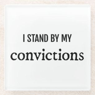Convictions Glass Coaster