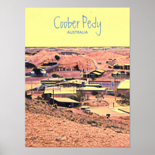 Coober Pedy mining town Australia travel Poster