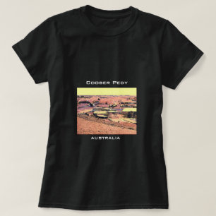 Coober Pedy mining town Australia travel T-Shirt
