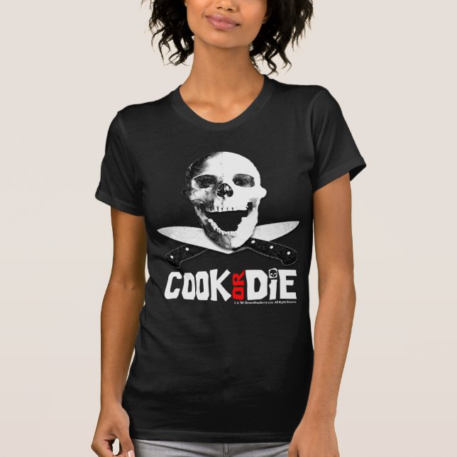 "Cook Or Die" Black T-Shirt (Front)
