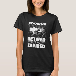 Cook Retired Chef - Gastronomy Line Culinary Cooki T-Shirt