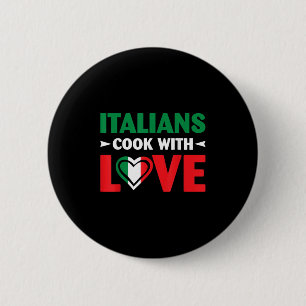Cook With Love Italian Chef Funny Sayings Quotes  6 Cm Round Badge
