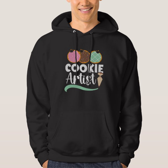 Cookie Artist Baking  Pastries Confectionery Baker Hoodie (Front)