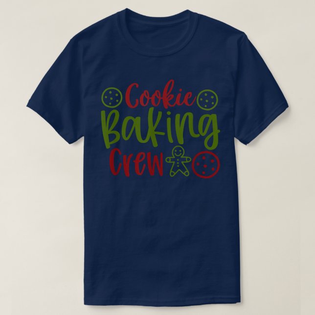Cookie Baking Crew Christmas Cookies Baker Funny  T-Shirt (Design Front)