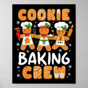 Cookie Baking Crew Christmas Funny Gingerbread Lov Poster