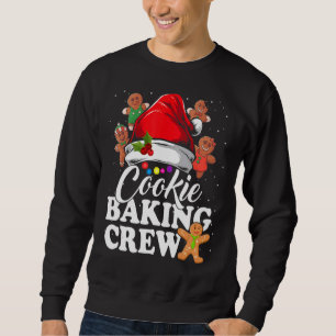 Cookie Baking Crew Christmas Santa Family Gingerbr Sweatshirt