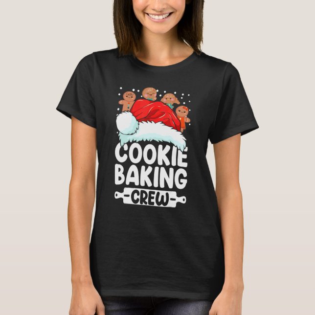 Cookie Baking Crew Christmas Santa Family Gingerbr T-Shirt (Front)