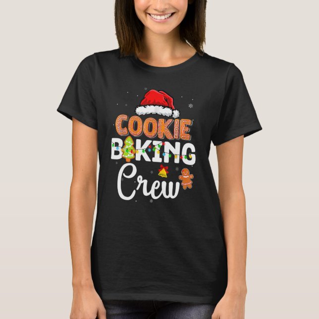 Cookie Baking Crew Christmas Santa Family Gingerbr T-Shirt (Front)