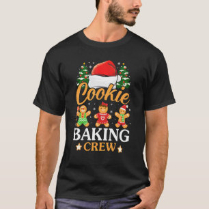 Cookie Baking Crew For Baker Christmas  Xmas T-Shirt
