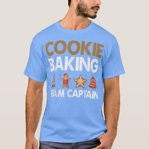 Cookie Baking Team Captain Baking Christmas Cookie T-Shirt