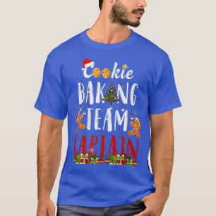Cookie Baking Team Captain Christmas Funny Gift  T-Shirt