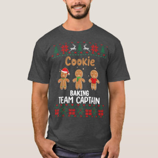 Cookie Baking Team Captain Christmas Ugly Christma T-Shirt