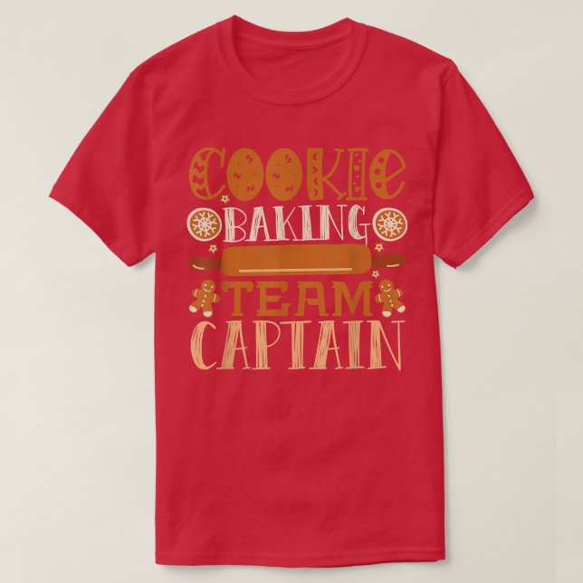 Cookie Baking Team Captain  T-Shirt (Design Front)