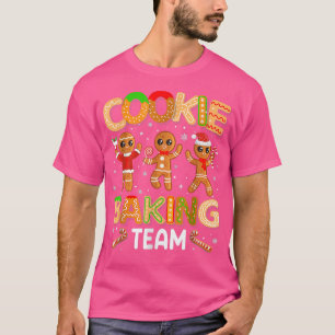 Cookie Baking Team Family Gingerbread Xmas Christm T-Shirt