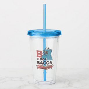 Cookie Monster   B is for Bacon Acrylic Tumbler