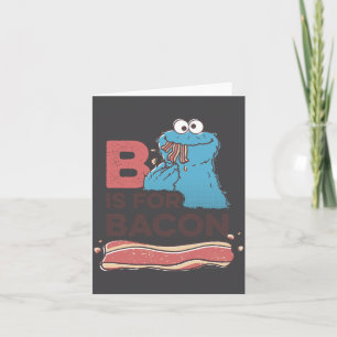 Cookie Monster B Is For Bacon Card