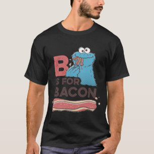 Cookie Monster B Is For Bacon  T-Shirt