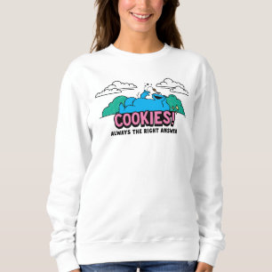 Cookie Monster Cookies Always the Right Answer Sweatshirt