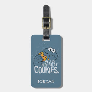 Cookie Monster   Me Just Here for the Cookies Luggage Tag