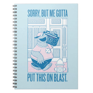 Cookie Monster   Sorry But Me Gotta Notebook